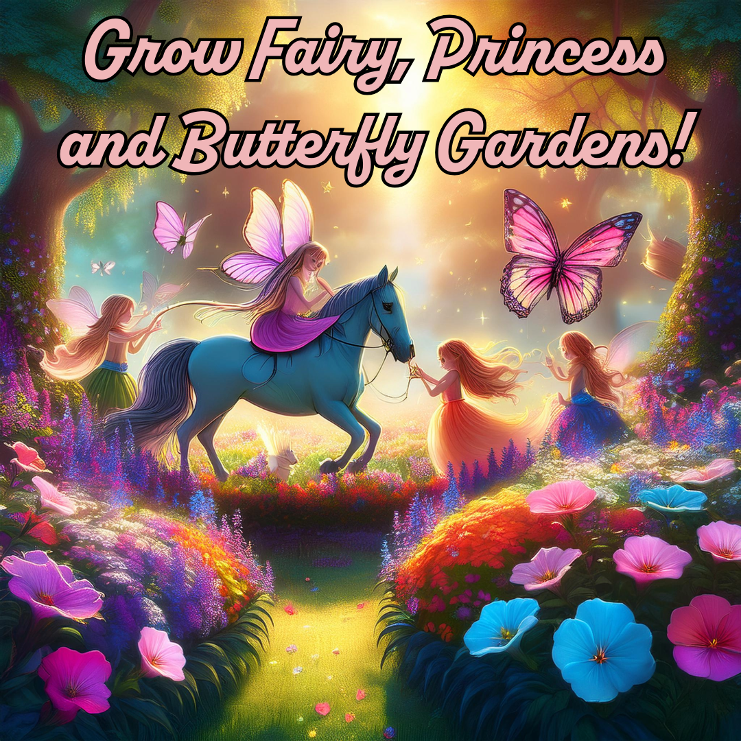 Fairy, Princess, and Butterfly Gardens